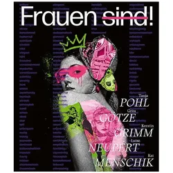 Frauen sind!, Fachbücher von Christian Philipsen, Adina Christine Rösch, Kat Menschik, Grita Götze, Kerstin Grimm, Luise Neupert, Tanja Pohl