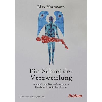 Ein Schrei der Verzweiflung, Taschenbuch von Max Hartmann, Ibidem, 978-3-8382-2011-6