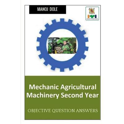 Mechanic Agricultural Machinery Second Year, Taschenbuch von Manoj Dole, Notion Press