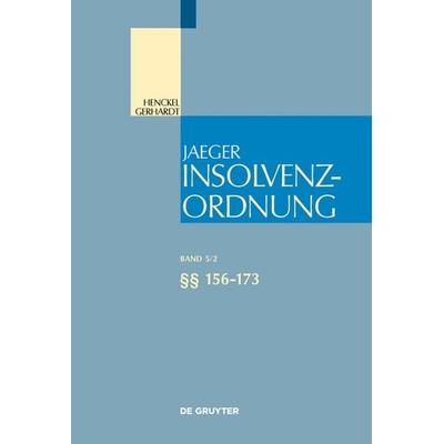 Insolvenzordnung / §§ 156-173, Gebundene Ausgabe von Wolfram Henckel,Walter Gerhardt, De Gruyter, 978-3-11-046630-0
