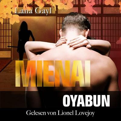 Mienai - Oyabun - Lana Gayl, Audio, 9783691496710