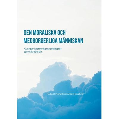 Den moraliska och medborgerliga människan, Taschenbuch von Anders Berglund, BoD – Books on Demand – Schweden
