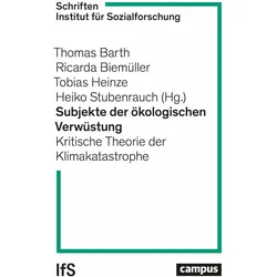 Subjekte der ökologischen Verwüstung, Fachbücher von Thomas Barth, Ricarda Biemüller, Heiko Stubenrauch, Tobias Heinze