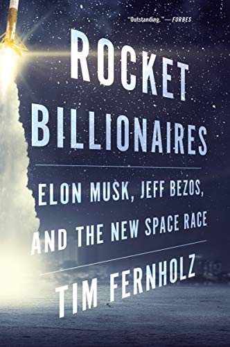 Tim Fernholz - Rocket Billionaires: Elon Musk, Jeff Bezos, and the New Space Race - Preis vom 30.09.2026 09:01:18 h