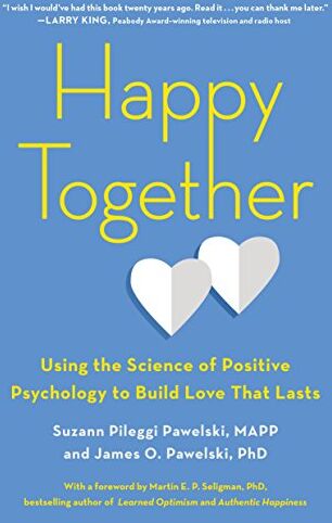 Suzann Pileggi Pawelski MAPP - Happy Together: Using the Science of Positive Psychology to Build Love That Lasts - Preis vom 30.09.2026 09:01:18 h