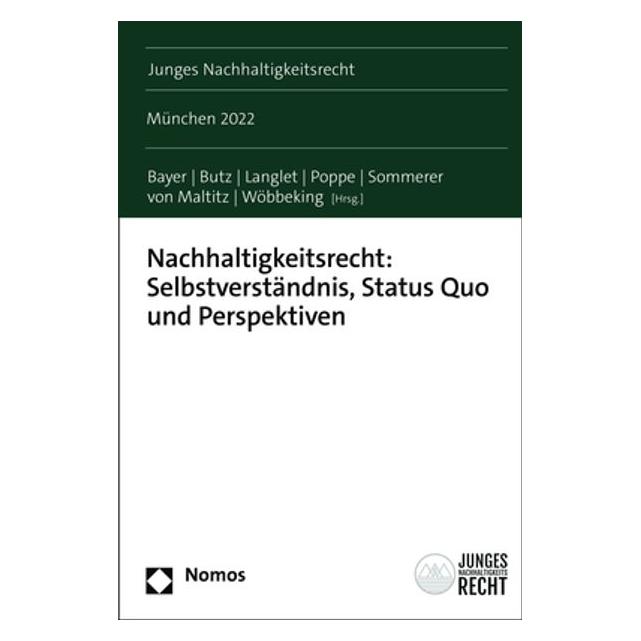 Nomos Nachhaltigkeitsrecht: Selbstverständnis, Status Quo und Perspektiven (Deutsch, Softcover, Anna-Lena Poppe, Daria Bayer, Felix Butz, Franca Langlet, Lucia M. Sommerer) (39000758)