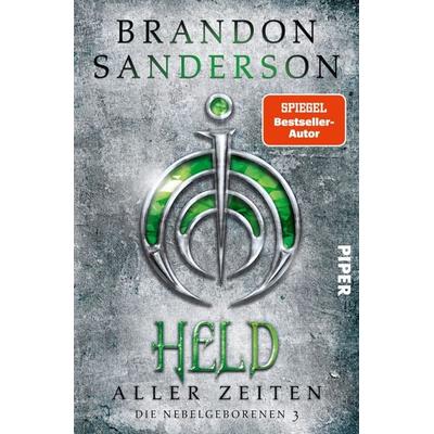 Held aller Zeiten, Taschenbuch von Brandon Sanderson, Piper, 978-3-492-70468-7