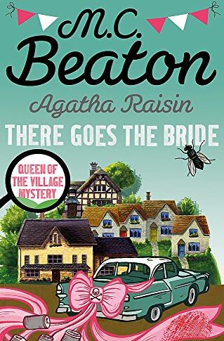 Beaton, M. C. - Agatha Raisin: There Goes The Bride - Preis vom 02.10.2026 23:42:20 h
