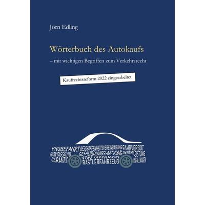 Wörterbuch des Autokaufs, Taschenbuch von Jörn Edling, BoD – Books on Demand, 978-3-7578-1084-9