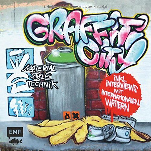 Edition Michael Fischer - Graffiti City: Material, Style und Technik - Preis vom 09.10.2026 07:28:09 h