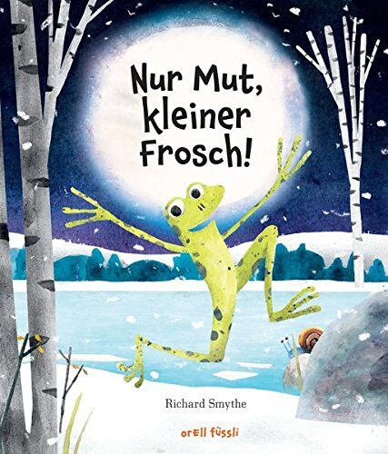 Richard Smythe - Nur Mut, kleiner Frosch! - Preis vom 13.10.2026 11:25:28 h