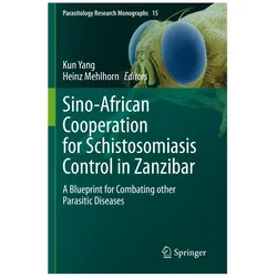 Sino-African Cooperation for Schistosomiasis Control in Zanzibar, Fachbücher von Kun Yang, Heinz Mehlhorn