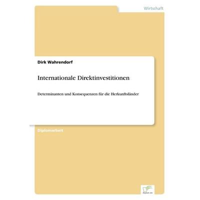 Internationale Direktinvestitionen, Taschenbuch von Dirk Wahrendorf, GRIN, 978-3-8386-5265-8