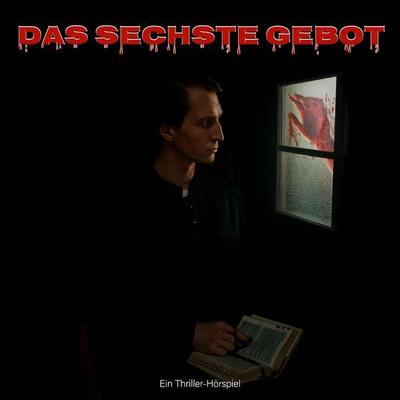 Das sechste Gebot - Martin Müller, Audio, 4070169814486