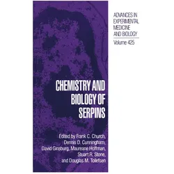 Chemistry and Biology of Serpins, Fachbücher von David Ginsburg, Douglas M. Tollefsen, Stuart R. Stone, Maureane R. Hoffman, Dennis D. Cunningham, Frank C. Church, Dennis, David, D Cunningham, Ginsburg et al