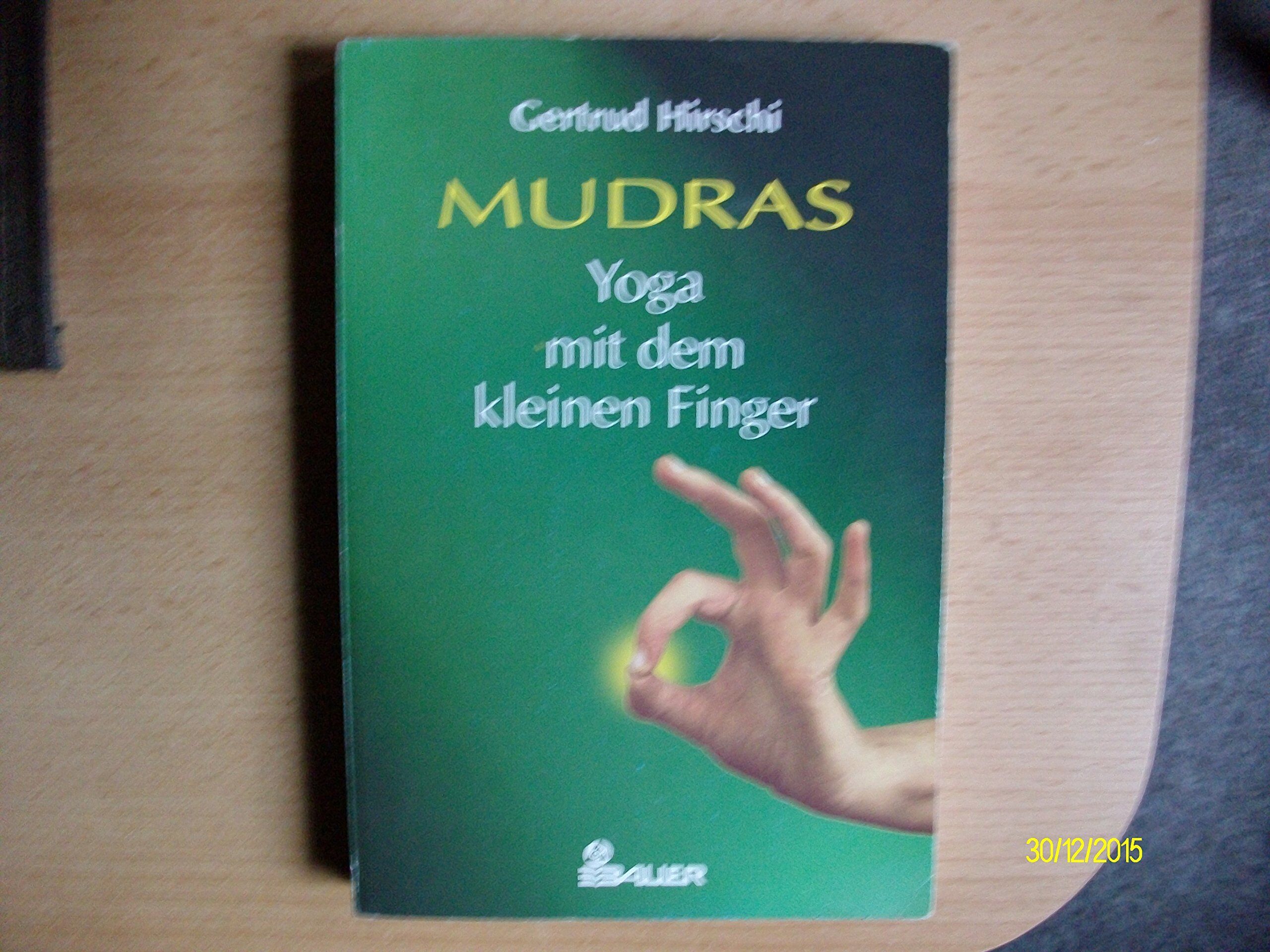 Gertrud Hirschi - Mudras, Yoga mit dem kleinen Finger - Preis vom 11.10.2026 03:10:56 h