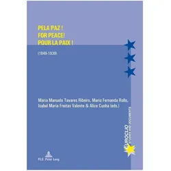 Pela Paz! For Peace! Pour la Paix!, Fachbücher von Isabel Maria Freitas Valente, Maria Manuela Tavares Ribeiro, Maria Fernanda Rollo