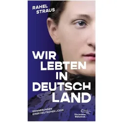 Wir lebten in Deutschland, Biografien von Rahel Straus