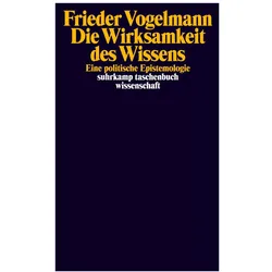 Die Wirksamkeit des Wissens, Fachbücher von Frieder Vogelmann