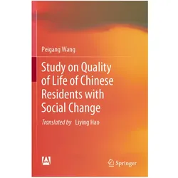 Study on Quality of Life of Chinese Residents with Social Change, Fachbücher von Peigang Wang