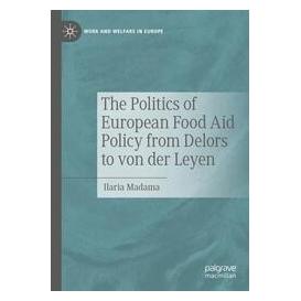 Umbreit The Politics of European Food Aid Policy from Delors to von der Leyen (Englisch, Softcover, Ilaria Madama) (74669360)