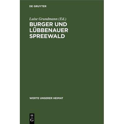 Burger und Lübbenauer Spreewald, Gebundene Ausgabe von , De Gruyter, 978-3-11-257719-6