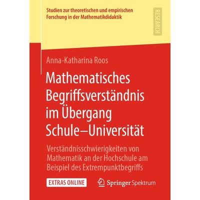 Mathematisches Begriffsverständnis im Übergang Schule–Universität, Taschenbuch von Anna-Katharina Roos, Springer Fachmedien Wiesbaden GmbH,