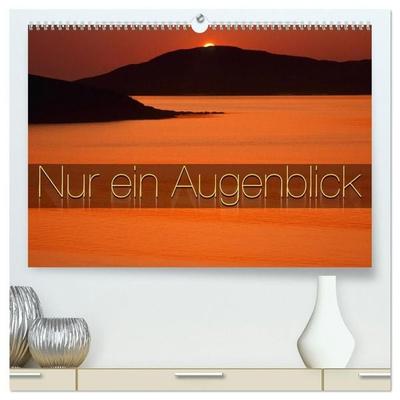 Nur ein Augenblick (hochwertiger Premium Wandkalender 2027 DIN A2 quer), Kunstdruck in Hochglanz