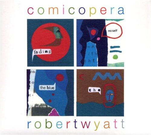 Robert Wyatt - Comicopera - Preis vom 09.10.2026 07:28:09 h