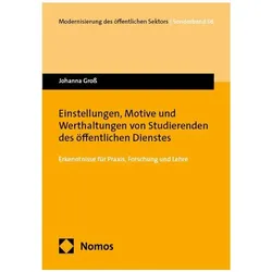 Einstellungen, Motive und Werthaltungen von Studierenden des ffentlichen Dienstes, Fachbücher von Johanna Gross