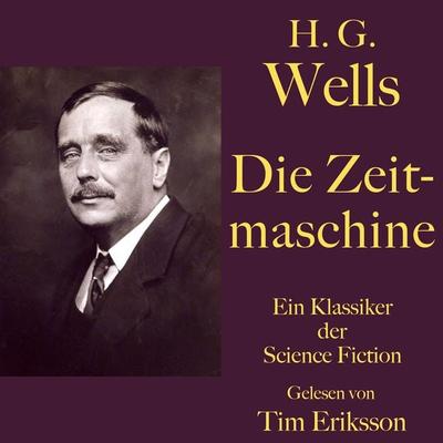 H. G. Wells: Die Zeitmaschine - H. G. Wells, Audio, 9783754501559