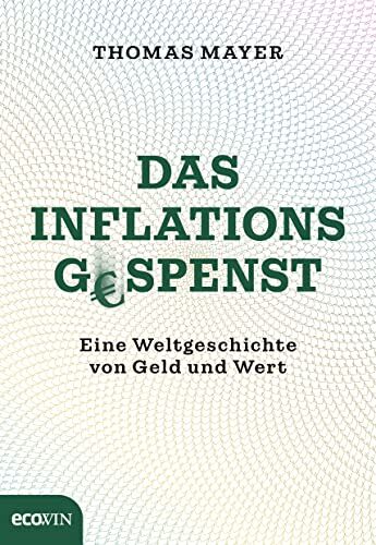 Thomas Mayer - Das Inflationsgespenst: Eine Weltgeschichte von Geld und Wert - Preis vom 12.10.2026 11:37:12 h