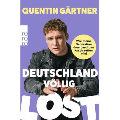 Deutschland völlig lost, Taschenbuch von Quentin Gärtner, Rowohlt Taschenbuch, 978-3-499-02051-3