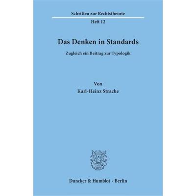 Das Denken in Standards., Taschenbuch von Karl-Heinz Strache, Duncker & Humblot, 978-3-428-02199-4
