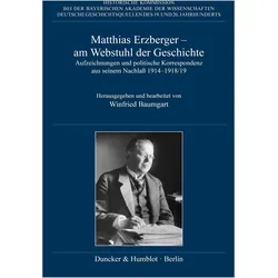Matthias Erzberger - am Webstuhl der Geschichte, Fachbücher von Winfried Baumgart