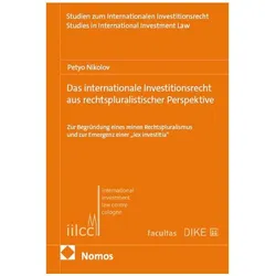Das internationale Investitionsrecht aus rechtspluralistischer Perspektive, Fachbücher von Petyo Nikolov