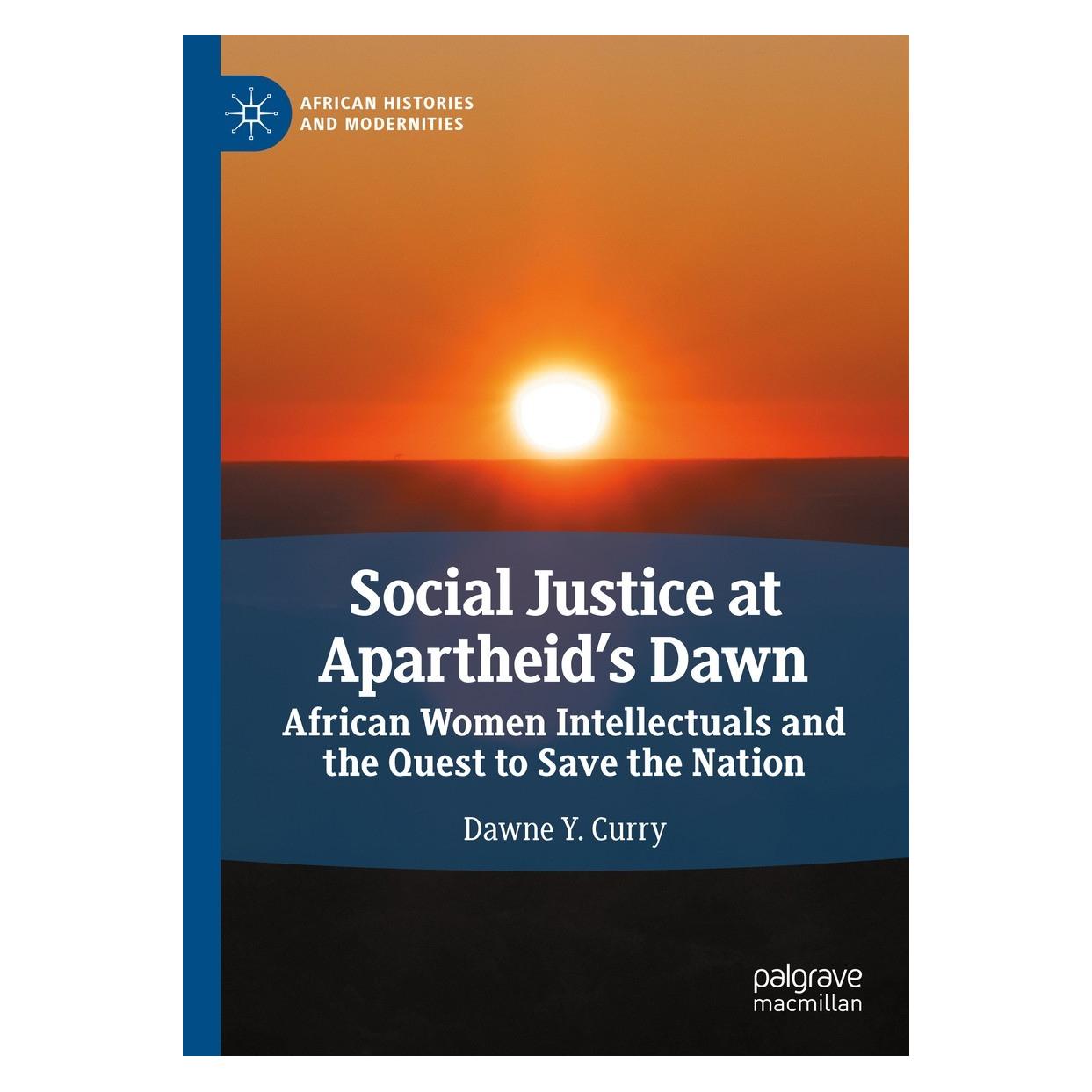 Springer Social Justice at Apartheid's Dawn (Englisch, Hardcover, Dawne Y Curry, Dawne Y. Curry) (9783030854034)