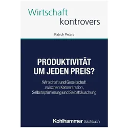 Produktivität um jeden Preis?, Sachbücher von Patrick Peters