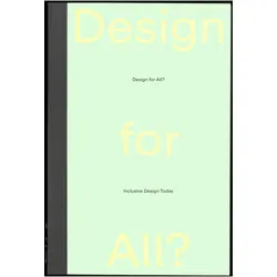 Design for All?, Fachbücher von Jos Boys, Tom Bieling, Elizabeth Guffey, Quemuel Arroyo, Cecile Shellman, Rama Gheerawo, Sara Zeller, Evelyn Steiner, Joel Sanders