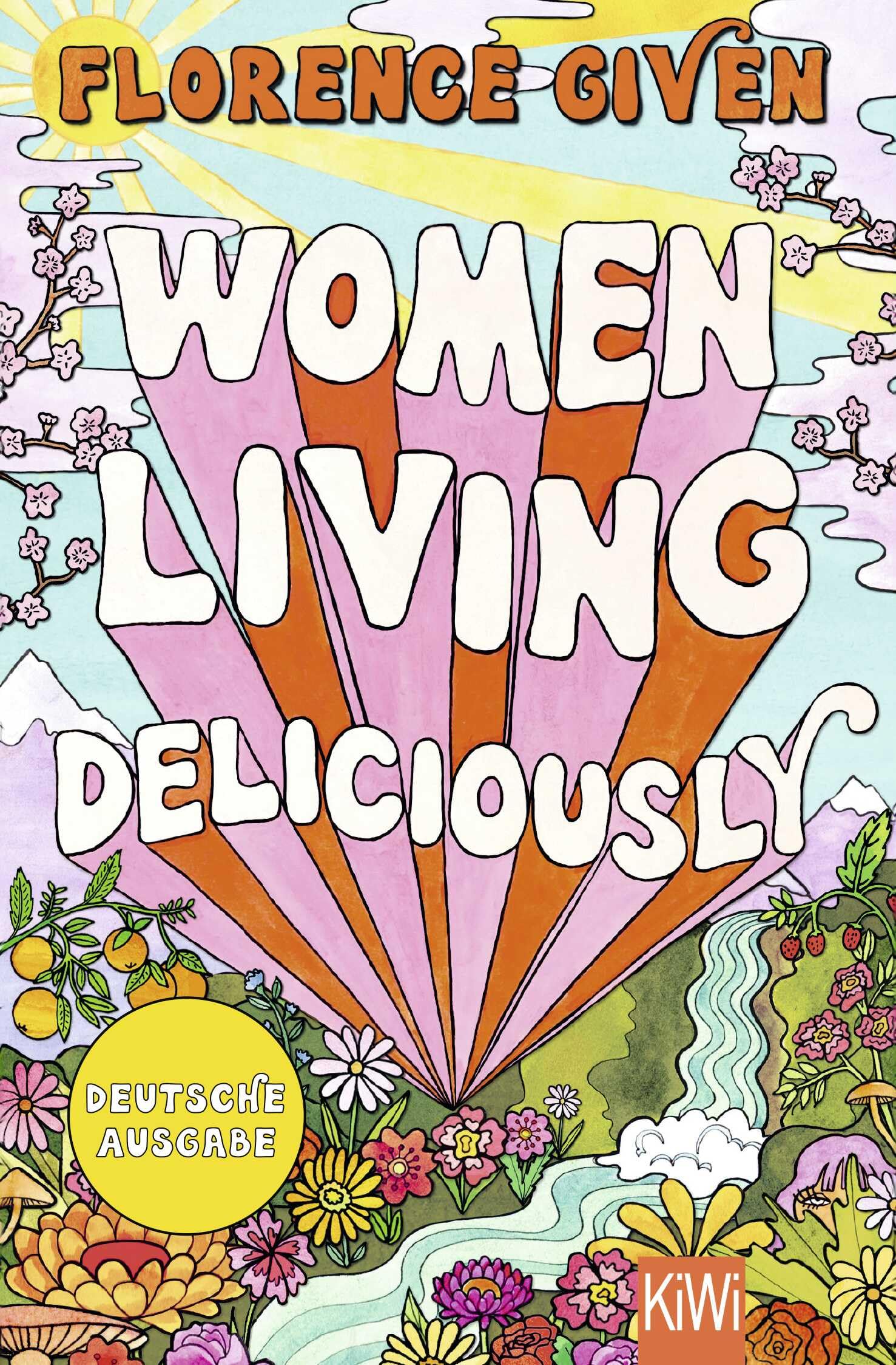 Florence Given - Women Living Deliciously: Deutsche Ausgabe - Preis vom 07.10.2026 11:45:10 h