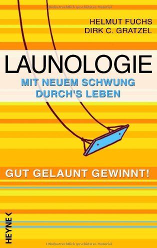 Helmut Fuchs - Launologie. Mit neuem Schwung durchs Leben. Gut gelaunt gewinnt! - Preis vom 10.10.2026 11:48:34 h