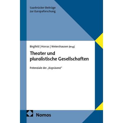 Theater und pluralistische Gesellschaften, Taschenbuch von , Nomos, 978-3-7560-3738-4