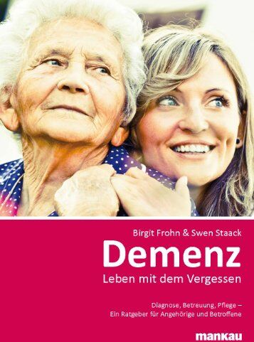 Swen Staack - Demenz: Leben mit dem Vergessen: Diagnose, Betreuung, Pflege - Ein Ratgeber für Angehörige und Betroffene - Preis vom 10.10.2026 11:48:34 h