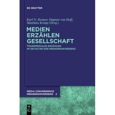 Medien. Erzählen. Gesellschaft., Gebundene Ausgabe von , De Gruyter, 978-3-11-026453-1