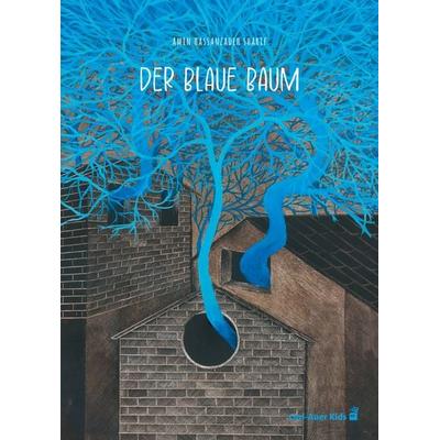 Der blaue Baum, Gebundene Ausgabe von Amin Hassanzadeh Sharif, Carl Auer Kids, 978-3-96843-071-3