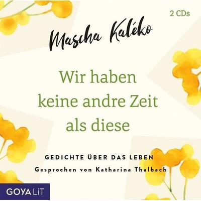 Wir haben keine andre Zeit als diese (Gedichte Übe,1 Audio-CD - Mascha Kaleko, CD, 4012144437525