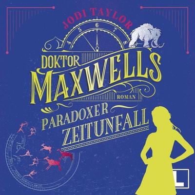 Doktor Maxwells paradoxer Zeitunfall - Jodi Taylor, Audio, 4260158979122
