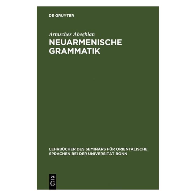 De Gruyter Abeghian:Neuarmenische Grammatik (67775003)