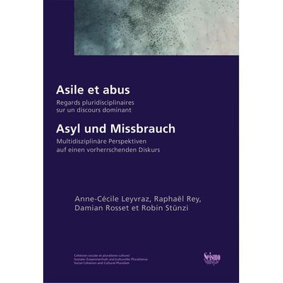 Asile et abus, Taschenbuch von Anne-Cécile Leyvraz,Raphaël Rey,Damian Rosset,Robin Stünzi, Seismo Verlag, 978-2-88351-094-4