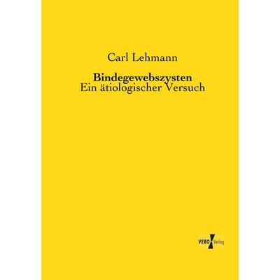 Bindegewebszysten, Taschenbuch von Carl Lehmann, BoD - Books on Demand, 978-3-95610-830-3